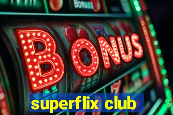 superflix club