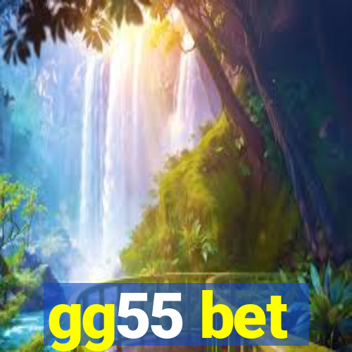 gg55 bet