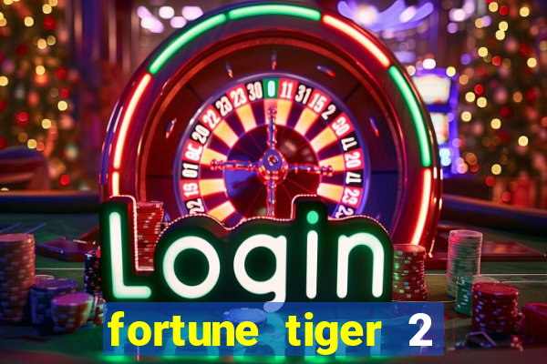 fortune tiger 2 revenge download