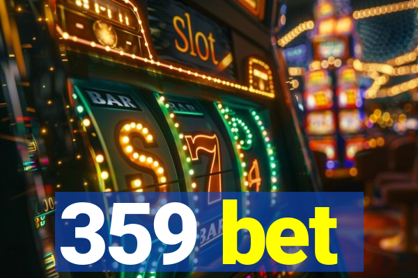 359 bet