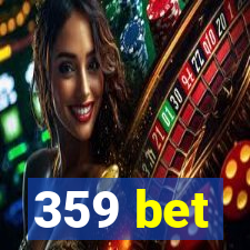 359 bet