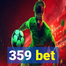 359 bet