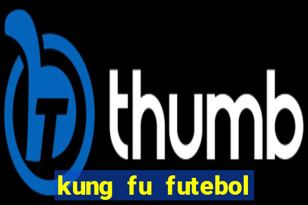 kung fu futebol clube download 1080p