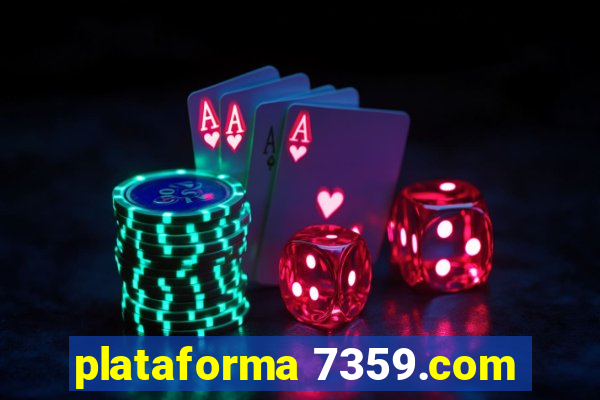 plataforma 7359.com