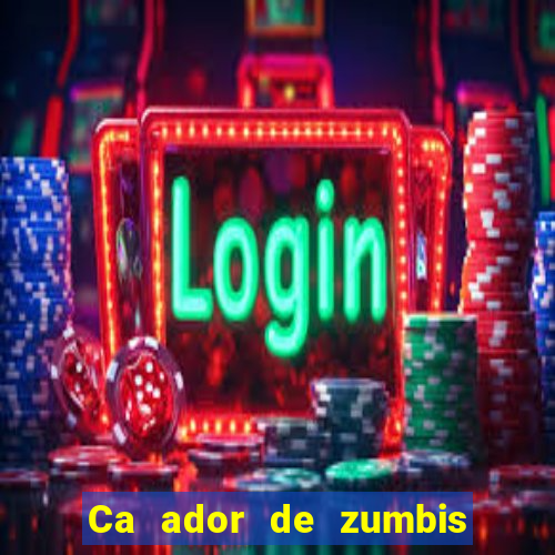 Ca ador de zumbis baixar ca ador de zumbi filme completo dublado