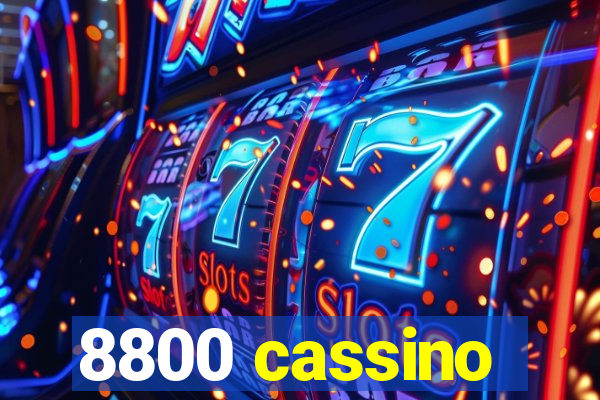 8800 cassino