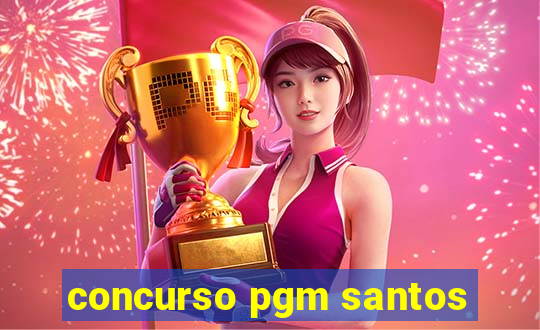 concurso pgm santos