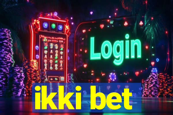 ikki bet