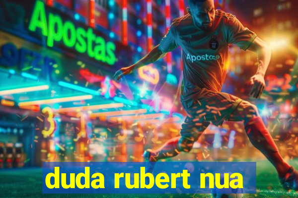 duda rubert nua