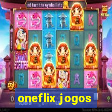 oneflix jogos