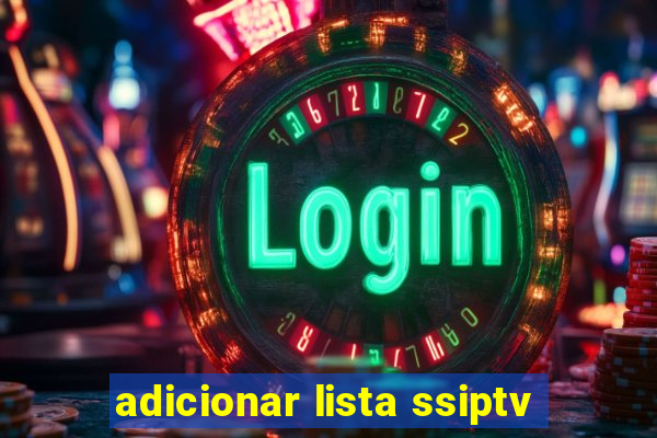 adicionar lista ssiptv