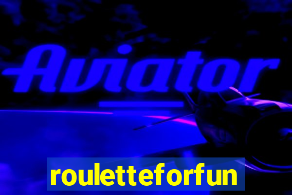 rouletteforfun