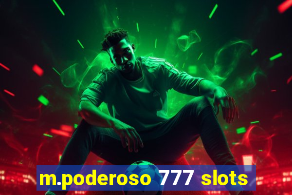 m.poderoso 777 slots