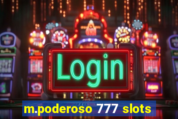 m.poderoso 777 slots