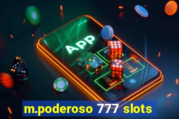 m.poderoso 777 slots