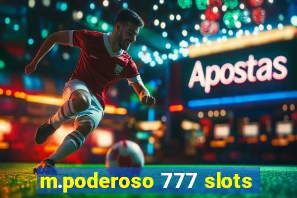 m.poderoso 777 slots