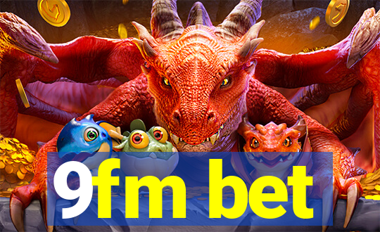 9fm bet