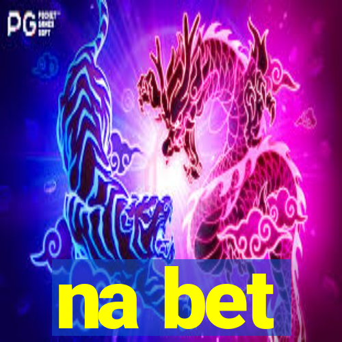 na bet