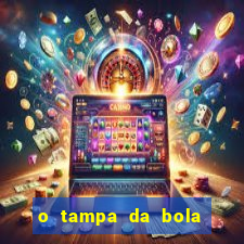 o tampa da bola ao vivo