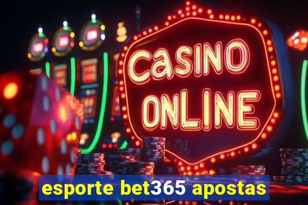 esporte bet365 apostas