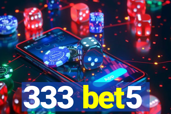 333 bet5