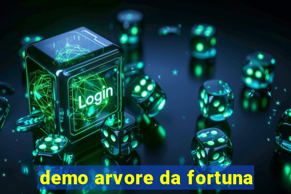 demo arvore da fortuna