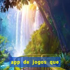 app de jogos que realmente pagam dinheiro