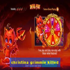 christina grimmie killed