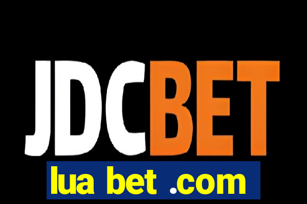 lua bet .com