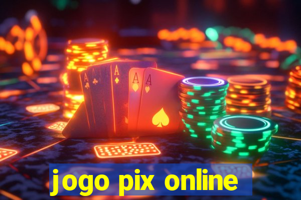 jogo pix online