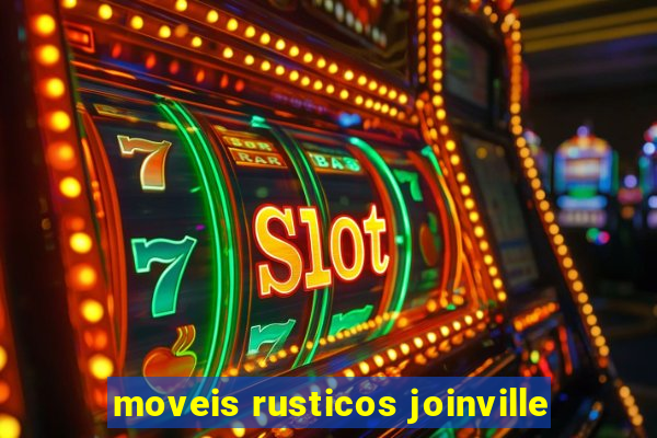 moveis rusticos joinville