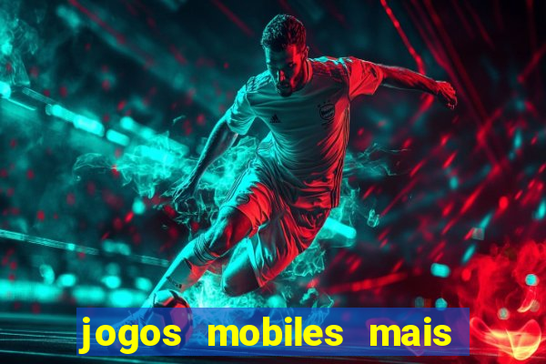 jogos mobiles mais jogados 2024