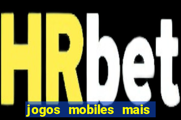 jogos mobiles mais jogados 2024