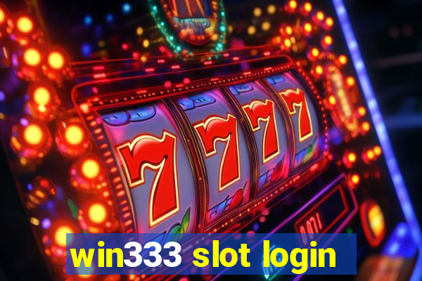 win333 slot login