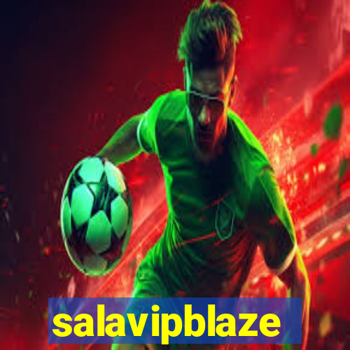 salavipblaze