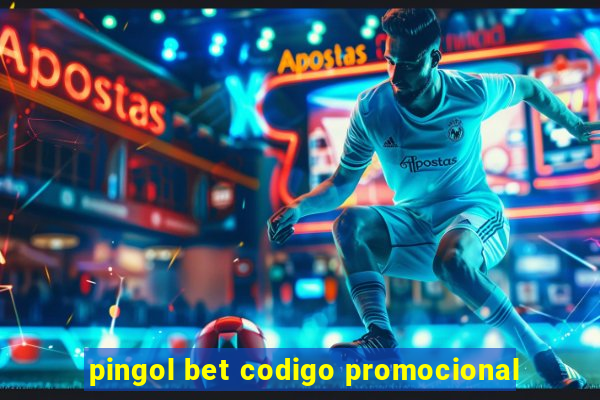 pingol bet codigo promocional