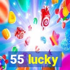 55 lucky