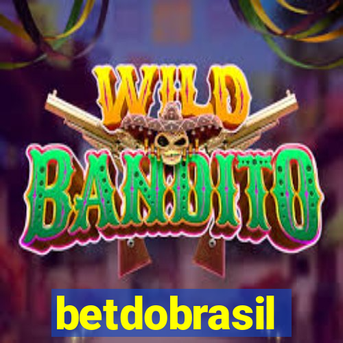 betdobrasil