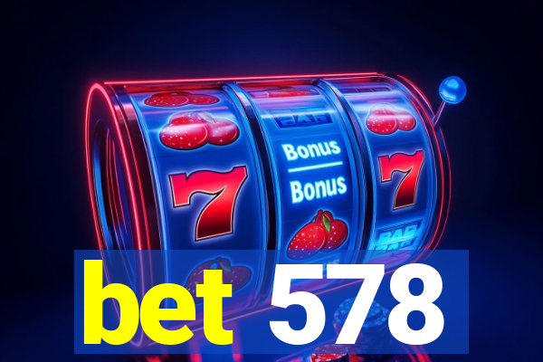 bet 578