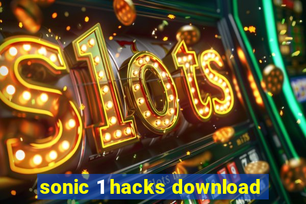 sonic 1 hacks download