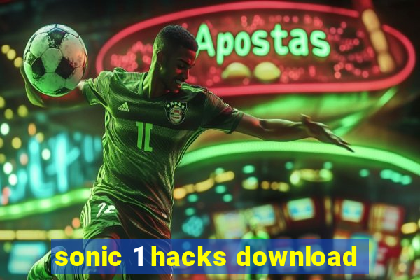 sonic 1 hacks download