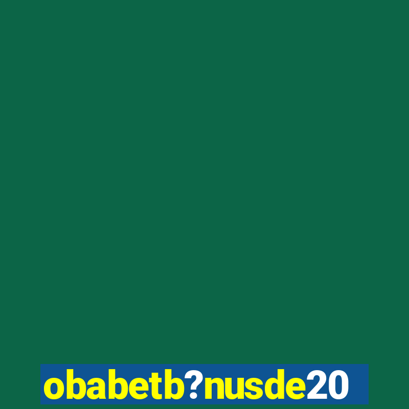 obabetb?nusde20