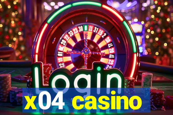 x04 casino