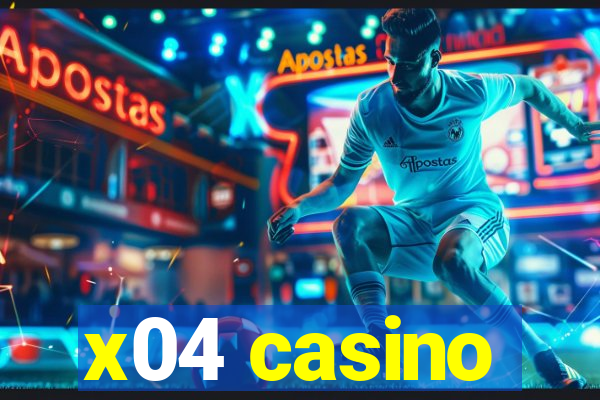 x04 casino