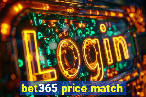 bet365 price match