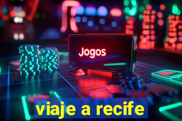 viaje a recife