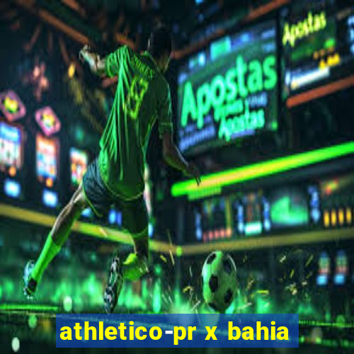 athletico-pr x bahia