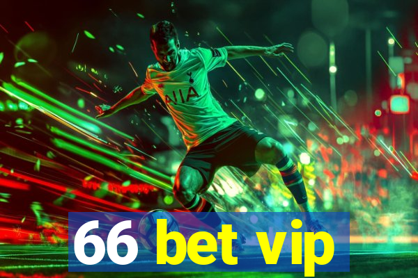 66 bet vip