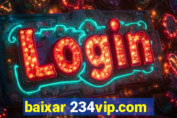 baixar 234vip.com