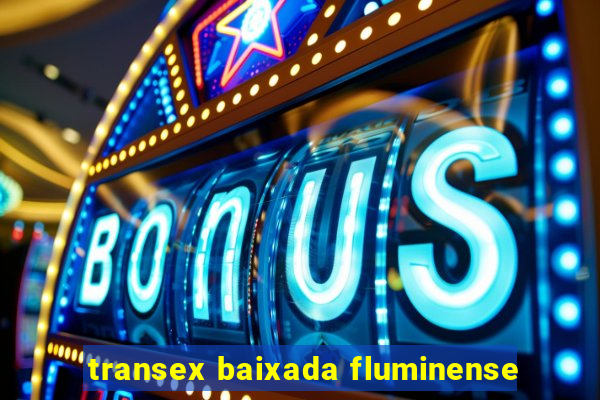 transex baixada fluminense